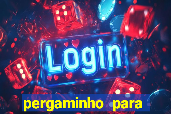 pergaminho para escrever dentro